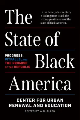 L'état de l'Amérique noire : Progrès, écueils et promesses de la République - The State of Black America: Progress, Pitfalls, and the Promise of the Republic