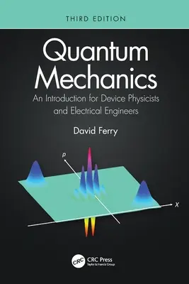 Mécanique quantique : Une introduction pour les physiciens d'appareils et les ingénieurs électriciens - Quantum Mechanics: An Introduction for Device Physicists and Electrical Engineers