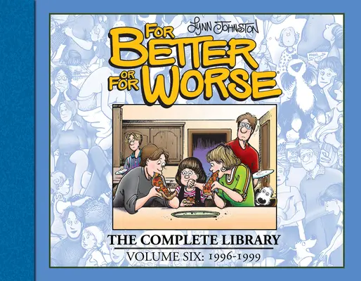 Pour le meilleur et pour le pire : La bibliothèque complète, vol. 6 - For Better or for Worse: The Complete Library, Vol. 6