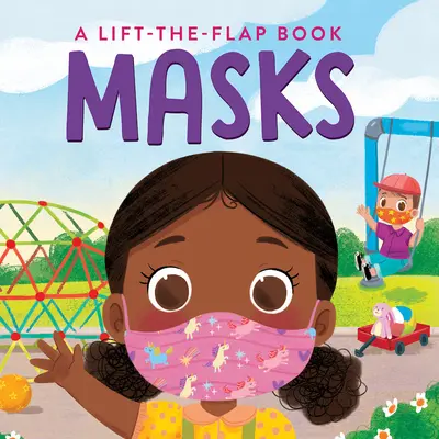 Masques : Un livre à rabat - Masks: A Lift-The-Flap Book