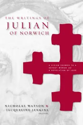 Les écrits de Julien de Norwich - The Writings of Julian of Norwich