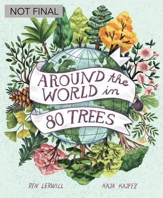 Le tour du monde en 80 arbres - Around the World in 80 Trees