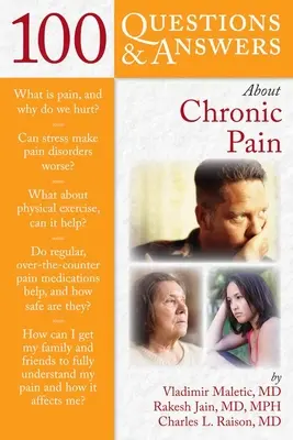 100 questions et réponses sur la douleur chronique - 100 Questions and Answers about Chronic Pain