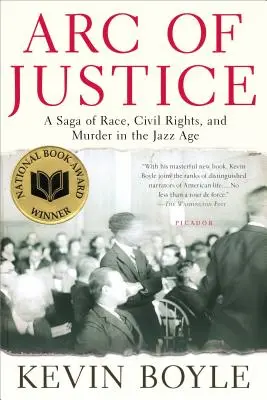 Arc of Justice : Une saga sur la race, les droits civiques et le meurtre à l'ère du jazz - Arc of Justice: A Saga of Race, Civil Rights, and Murder in the Jazz Age