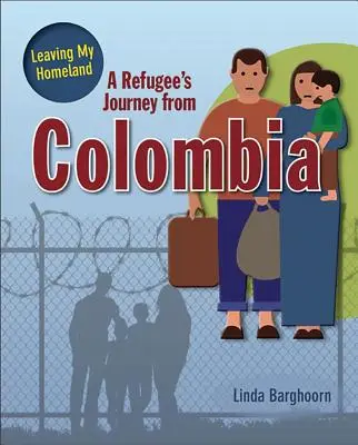 Le voyage d'un réfugié en Colombie - A Refugee's Journey from Colombia