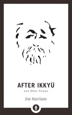 Après Ikkyu et autres poèmes - After Ikkyu and Other Poems