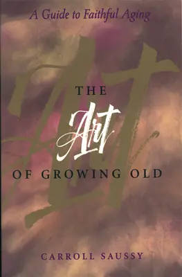 L'art de vieillir - The Art of Growing Old