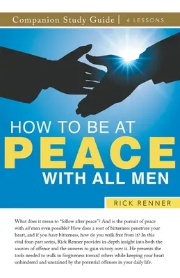 Comment être en paix avec tous les hommes Guide d'étude - How To Be at Peace With All Men Study Guide