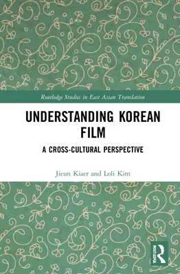 Comprendre le film coréen : Une perspective interculturelle - Understanding Korean Film: A Cross-Cultural Perspective