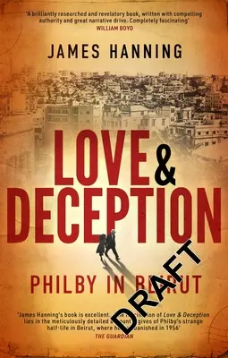 Amour et tromperie : Philby à Beyrouth - Love and Deception: Philby in Beirut