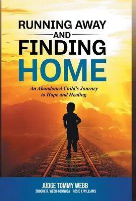 S'enfuir et retrouver son foyer : Le voyage d'un enfant abandonné vers l'espoir et la guérison - Running Away and Finding Home: An Abandoned Child's Journey to Hope and Healing