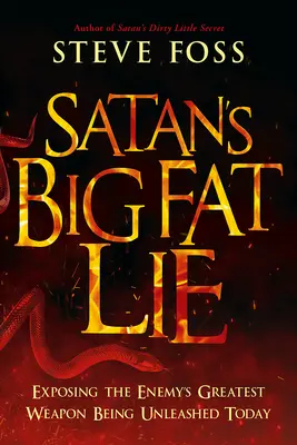 Le gros mensonge de Satan - Satan's Big Fat Lie