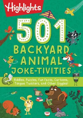 501 blagues sur les animaux de la basse-cour : Énigmes, puzzles, faits amusants, dessins animés, virelangues et autres joyeusetés ! - 501 Backyard Animal Joke-Tivities: Riddles, Puzzles, Fun Facts, Cartoons, Tongue Twisters, and Other Giggles!