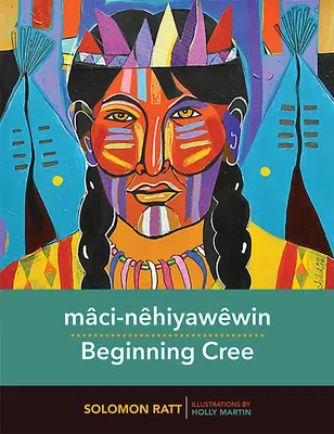 Mci-Nhiyawwin / Commencer le cri - Mci-Nhiyawwin / Beginning Cree