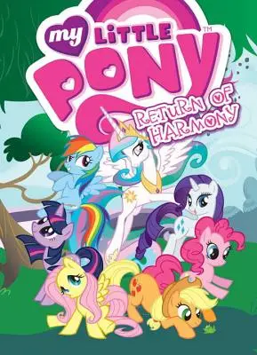 Mon Petit Poney : Le Retour de l'Harmonie - My Little Pony: Return of Harmony