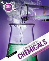 Entouré de produits chimiques - La science de la chimie - Surrounded By Chemicals - The Science of Chemistry