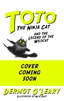 Toto le chat ninja et la légende du chat sauvage - Livre 5 - Toto the Ninja Cat and the Legend of the Wildcat - Book 5