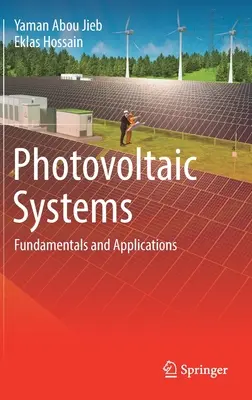 Systèmes photovoltaïques : Principes fondamentaux et applications - Photovoltaic Systems: Fundamentals and Applications