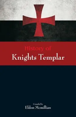 Histoire des Templiers - History of Knights Templar