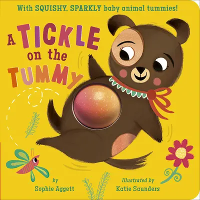Un chatouillement sur le ventre ! Avec des petits animaux à l'aspect mou et scintillant ! - A Tickle on the Tummy!: With Squishy, Sparkly Baby Animal Tummies!