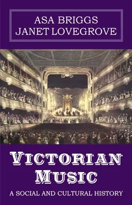 La musique victorienne : Une histoire sociale et culturelle - Victorian Music: A social and cultural history