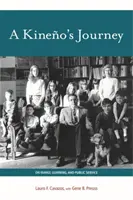 Le voyage d'un Kineño : La famille, l'apprentissage et le service public - A Kineño's Journey: On Family, Learning, and Public Service