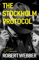 Le protocole de Stockholm - Chroniques de Carlton 4 - Stockholm Protocol - Carlton Chronicles 4