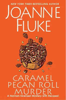 Meurtre au rouleau au caramel et aux noix de pécan : Un délicieux mystère culinaire - Caramel Pecan Roll Murder: A Delicious Culinary Cozy Mystery