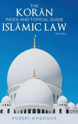 THE Korn Index & Topical Guide Islmic law Volume I