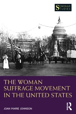 Le mouvement pour le suffrage des femmes aux États-Unis - The Woman Suffrage Movement in the United States