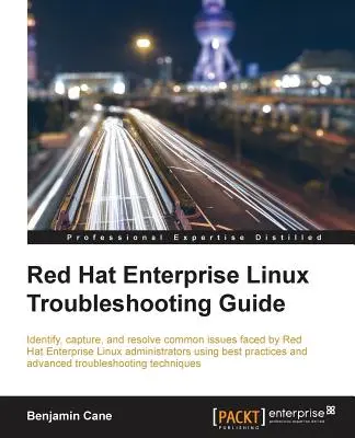 Guide de dépannage de Red Hat Enterprise Linux - Red Hat Enterprise Linux Troubleshooting Guide