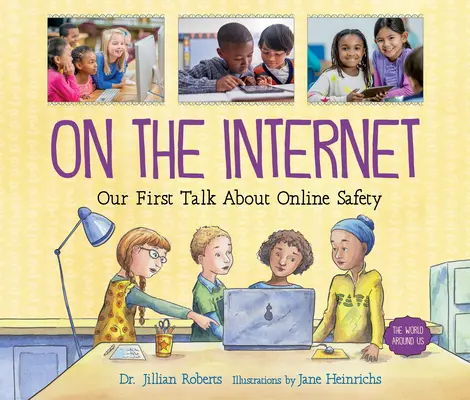 Sur Internet : Notre première discussion sur la sécurité en ligne - On the Internet: Our First Talk about Online Safety