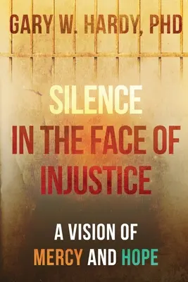 Le silence face à l'injustice : Une vision de la miséricorde et de l'espoir - Silence in the Face of Injustice: A Vision of Mercy and Hope