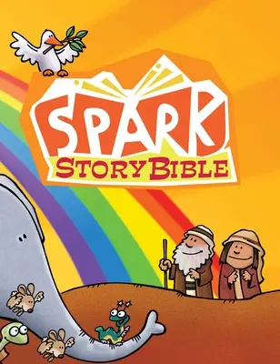 Spark Story Bible : Édition pour l'école du dimanche - Spark Story Bible: Sunday School Edition