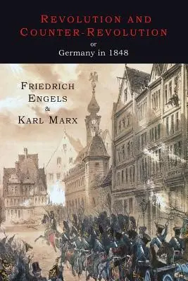 Révolution et contre-révolution en Allemagne en 1848 - Revolution and Counter-Revolution or Germany in 1848