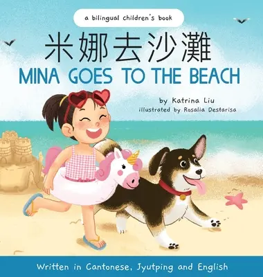 Mina va à la plage - édition cantonaise (chinois traditionnel, jyutping et anglais) : Un livre pour enfants bilingue - Mina Goes to the Beach - Cantonese Edition (Traditional Chinese, Jyutping, and English): A Bilingual Children's Book