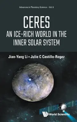 Cérès : Un monde riche en glace dans le système solaire interne - Ceres: An Ice-Rich World in the Inner Solar System