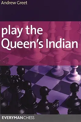 Jouer l'Indienne de la Reine - Play the Queen's Indian