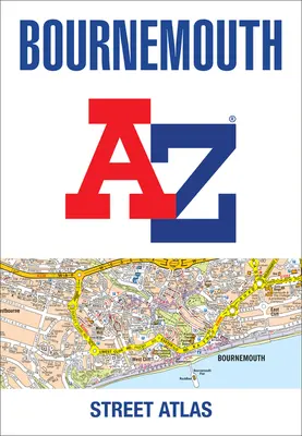 Atlas des rues de Bournemouth de A à Z - Bournemouth A-Z Street Atlas