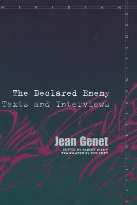 Ennemi déclaré : textes et entretiens - Declared Enemy: Texts and Interviews