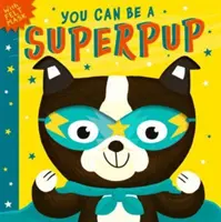 Tu peux être un super-chiot - You Can Be A Superpup