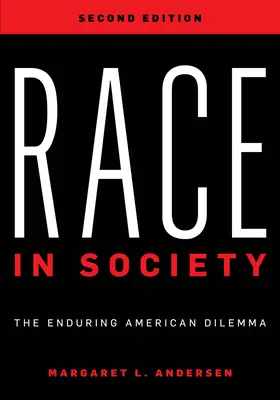 La race dans la société : Le dilemme américain permanent - Race in Society: The Enduring American Dilemma