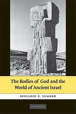 Les corps de Dieu et le monde de l'ancien Israël - The Bodies of God and the World of Ancient Israel