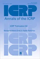 Publication 93 de la CIPR - Gestion de la dose au patient en radiologie numérique - ICRP Publication 93 - Managing Patient Dose in Digital Radiology