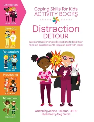 Cahier d'activités sur les habiletés d'adaptation pour les enfants : Le détour des distractions - Coping Skills for Kids Activity Books: Distraction Detour