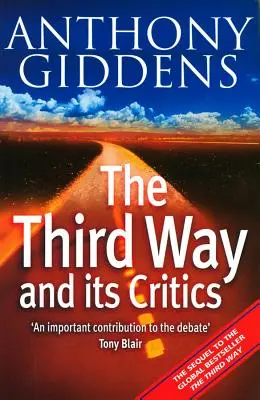 La troisième voie et ses critiques : Suite de La troisième voie« » » - The Third Way and Its Critics: Sequel to The Third Way