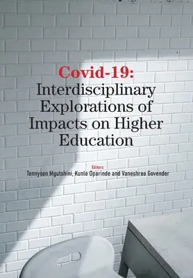 Covid-19 : Exploration interdisciplinaire des impacts sur l'enseignement supérieur - Covid-19: Interdisciplinary Explorations of Impacts on Higher Education