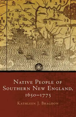 Peuples autochtones du sud de la Nouvelle-Angleterre, 1650-1775, Volume 259 - Native People of Southern New England, 1650-1775, Volume 259
