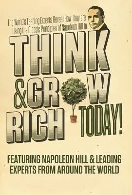 Pensez et devenez riche aujourd'hui - Think and Grow Rich Today