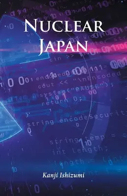 Le Japon nucléaire - Nuclear Japan